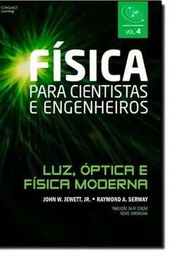 Livro Física Para Cientistas e Engenheiros. Luz Óptica e Física Moderna - Resumo, Resenha, PDF, etc.