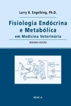 Livro Fisiologia Endocrina E Metabolica Em Medicina Veterinaria - Resumo, Resenha, PDF, etc.