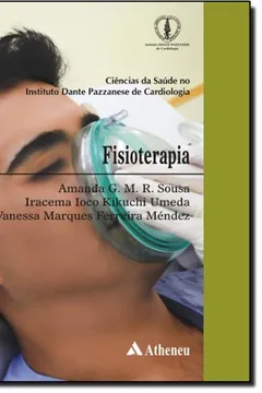 Capa do livro Fisioterapia. Ciências da Saúde no Instituto Dante Pazzanese de Cardiologia
