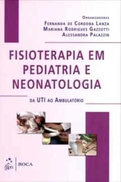 Livro Fisioterapia Em Pediatria E Neonatologia - Resumo, Resenha, PDF, etc.
