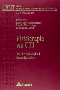 Livro Fisioterapia em UTI. Avaliação e Procedimentos - Volume 1. Série Clínicas Brasileiras de Medicina Intensiva - Resumo, Resenha, PDF, etc.