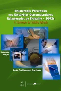 Livro Fisioterapia Preventiva nos Distúrbios Osteomusculares Relacionados ao Trabalho - Resumo, Resenha, PDF, etc.