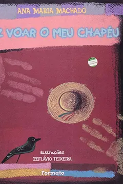 Livro Fiz Voar O Meu Chapéu - Conforme Nova Ortografia - Resumo, Resenha, PDF, etc.