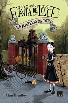 Livro Flavia de Luce e o Mistério da Torta - Resumo, Resenha, PDF, etc.