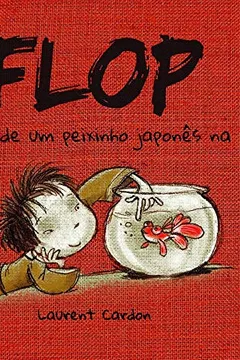 Livro Flop. A História de Um Peixinho Japonês na China - Resumo, Resenha, PDF, etc.