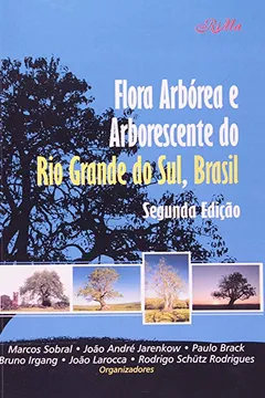 Capa do livro Flora Arborea E Arborescente Do Rio Grande Do Sul
