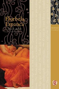 Livro Florbela Espanca - Coleção Melhores Poemas - Resumo, Resenha, PDF, etc.