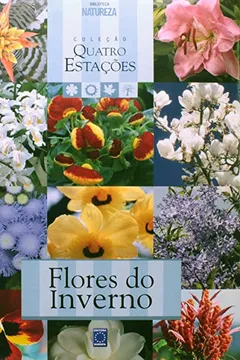 Livro Flores Do Inverno - Coleção Quatro Estacoes - Resumo, Resenha, PDF, etc.