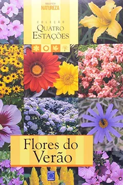 Livro Flores Do Verao - Coleção Quatro Estacoes - Resumo, Resenha, PDF, etc.