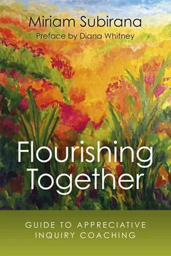 Capa do livro Flourishing Together: Guide to Appreciative Inquiry Coaching