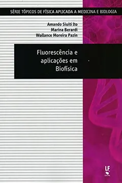 Livro Fluorescência e Aplicações em Biofísica - Resumo, Resenha, PDF, etc.