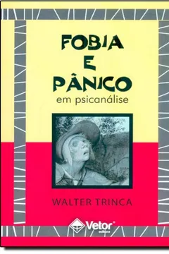 Livro Fobia E Pânico Em Psicanálise - Resumo, Resenha, PDF, etc.