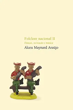 Capa do livro Folclore Nacional II. Danças, Recreações e Música