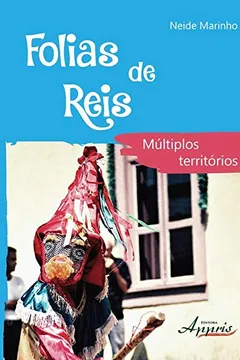 Livro Folias de Reis. Múltiplos Territórios - Resumo, Resenha, PDF, etc.
