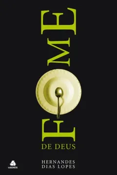 Livro Fome De Deus - Resumo, Resenha, PDF, etc.
