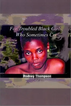 Livro For Troubled Black Girls, Who Sometimes Cry - Resumo, Resenha, PDF, etc.