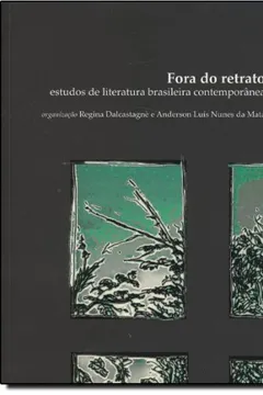 Capa do livro Fora do Retrato. Estudos de Literatura Brasileira Contemporânea