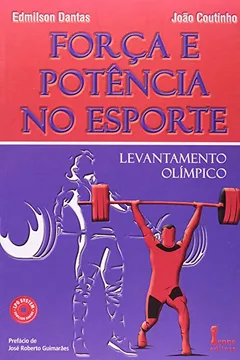 Livro Força e Potência no Esporte. Levantamento Olímpico - Resumo, Resenha, PDF, etc.