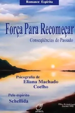 Livro Força Para Recomeçar - Resumo, Resenha, PDF, etc.