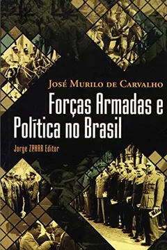 Livro Forças Armadas E Política No Brasil. Coleção Nova Biblioteca de Ciências Sociais - Resumo, Resenha, PDF, etc.