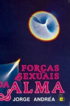Livro Forcas Sexuais Da Alma - Resumo, Resenha, PDF, etc.
