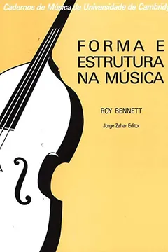 Livro Forma E Estrutura Na Música. Coleção Cadernos Música Univ. Cambridge - Resumo, Resenha, PDF, etc.