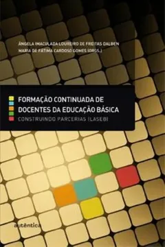 Livro Formação Continuada de Docentes da Educação Básica. Construindo Parcerias - Resumo, Resenha, PDF, etc.