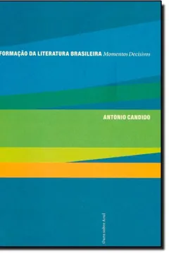 Livro Formação da Literatura Brasileira - Volume Único - Resumo, Resenha, PDF, etc.