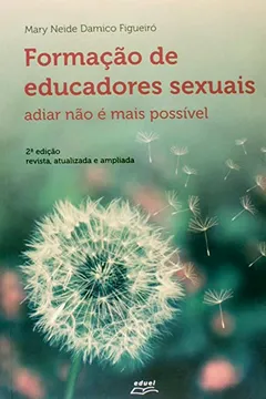 Livro Formação de Educadores Sexuais. Adiar não É Mais Possível - Resumo, Resenha, PDF, etc.