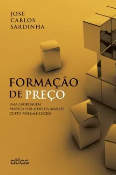 Livro Formação de Preço. Uma Abordagem Prática por Meio da Análise Custo-Volume-Lucro - Resumo, Resenha, PDF, etc.