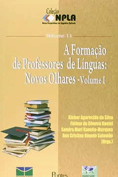 Livro Formacao De Professores De Linguas, A - V. 01 - Novos Olhares - Resumo, Resenha, PDF, etc.