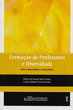 Livro Formação de Professores e Diversidade Entre a Universidade e a Escola Básica - Resumo, Resenha, PDF, etc.