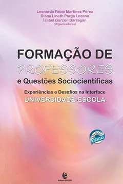 Livro Formação De Professores E Questões Sociocientíficas: Experiências E Desafios Na Interface Universidade-Escola - Resumo, Resenha, PDF, etc.