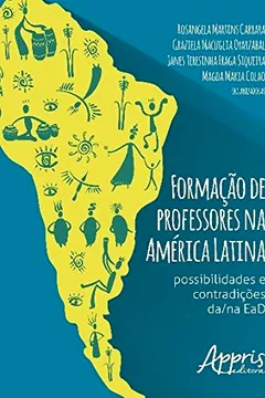 Livro Formação de Professores na América Latina. Possibilidades e Contradições da/na EaD - Resumo, Resenha, PDF, etc.