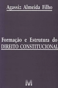 Livro Formação e Estrutura do Direito Constitucional - Resumo, Resenha, PDF, etc.