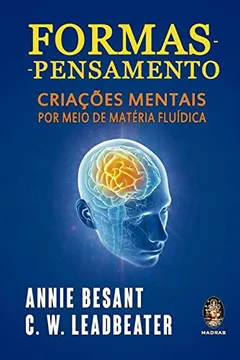 Livro Formas e Pensamentos. Criações Mentais por Meio de Matéria Fluídica - Resumo, Resenha, PDF, etc.