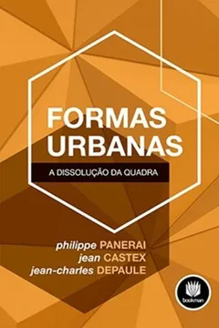 Livro Formas Urbanas. A Dissolução da Quadra - Resumo, Resenha, PDF, etc.