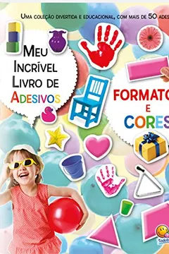 Capa do livro Formatos e Cores - Coleção Meu Incrível Livro de Adesivos