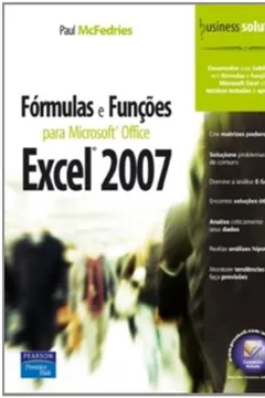 Livro Fórmulas e Funções com Microsoft Office Excel 2007 - Resumo, Resenha, PDF, etc.