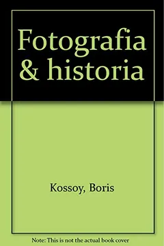 Livro Fotografia & Historia - Resumo, Resenha, PDF, etc.