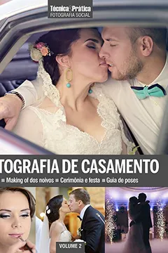 Livro Fotografia Social. Fotografia de Casamento - Coleção Técnica&Prática - Resumo, Resenha, PDF, etc.