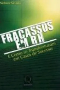 Livro Fracassos Em RH. E Como Se Transformam Em Casos De Sucesso - Resumo, Resenha, PDF, etc.