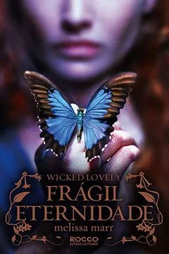 Livro Frágil Eternidade - Volume 3. Coleção Wicked Lovely - Resumo, Resenha, PDF, etc.