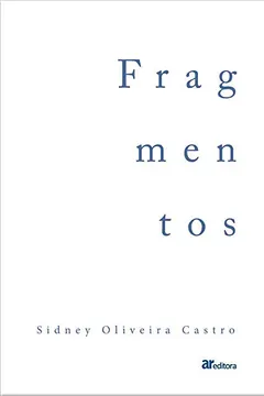 Livro Fragmentos - Resumo, Resenha, PDF, etc.