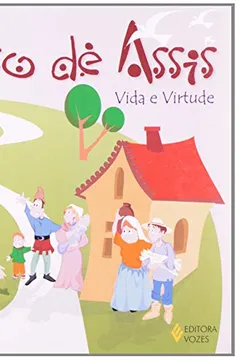 Livro Francisco de Assis. Vida e Virtude - Resumo, Resenha, PDF, etc.