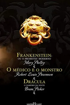 Livro Frankenstein ou o Prometeu Moderno. O Médico e o Monstro. Drácula - Resumo, Resenha, PDF, etc.