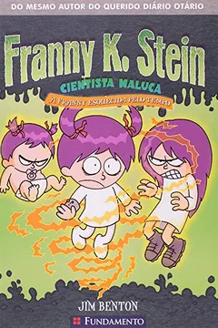 Livro Franny K. Stein. A Franny Esquecida Pelo Tempo - Resumo, Resenha, PDF, etc.