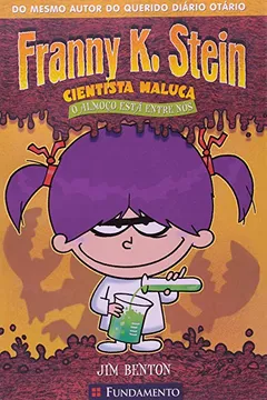 Capa do livro Franny K. Stein. O Almoço Está Entre Nós