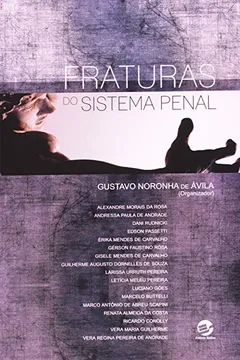Livro Fraturas Do Sistema Penal - Resumo, Resenha, PDF, etc.