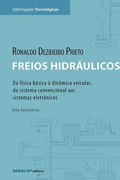 Livro Freios Hidráulicos. Da Física Básica À Dinâmica Veicular, Do Sistema Convencional Aos Sistemas Eletrônicos - Resumo, Resenha, PDF, etc.